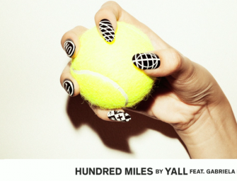 Yall – Hundred Miles ft. Gabriela Richardson