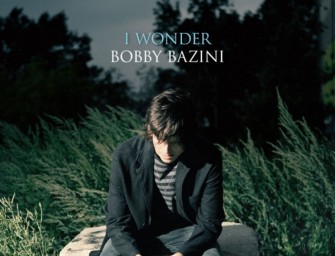 BOBBY BAZINI – I Wonder