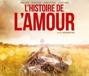 « L&rsquo;histoire de l&rsquo;amour », la fabuleuse saga de Radu Mihaileanu