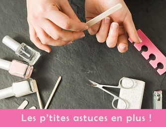 Les astuces pour prendre soin de ses ongles