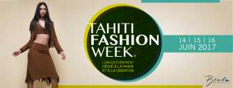 TAHITI FASHION WEEK 2017 : Le rendez-vous mode de l’année à ne pas manquer