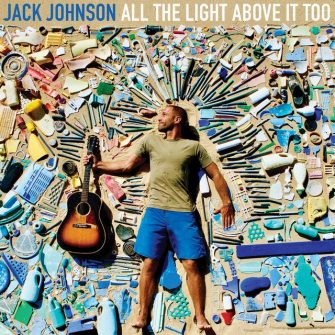 Jack Johnson dévoilera son nouvel album « All The Light Above It Too »
