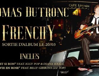 Thomas Dutronc : Plus je t’embrasse